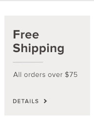 Free Shipping. All Orders Over $75