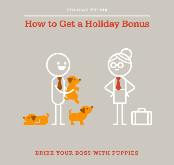 Tip #18 - How to get a Holiday Bonus