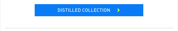 Shop all Distilled Collection